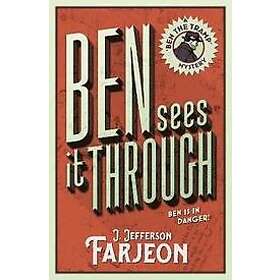 J Jefferson Farjeon: Ben Sees It Through