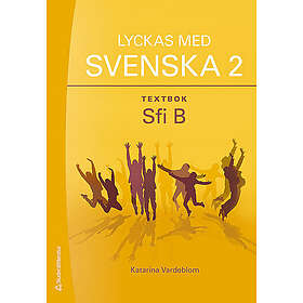 Katarina Vardeblom: Lyckas med Svenska 2 Textbok Elevpaket Tryckt bok Digital elevlicens 36 mån Sfi B