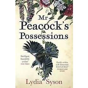 Lydia Syson: Mr Peacock's Possessions