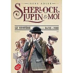 Sherlock, Lupin och jag Del 1: Mysteriet med damen i svart (Franska)