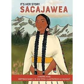 It's Her Story Sacajawea a Graphic Novel