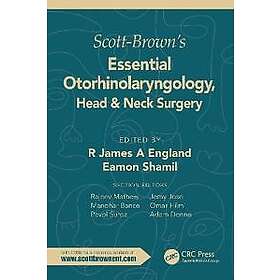 Scott-Brown's Essential Otorhinolaryngology, Head & Neck Surgery