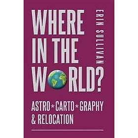 Where in the World? Astro*Carto*Graphy & Relocation