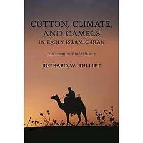 Cotton, Climate, and Camels in Early Islamic Iran