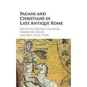 Pagans and Christians in Late Antique Rome