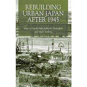 Rebuilding Urban Japan After 1945