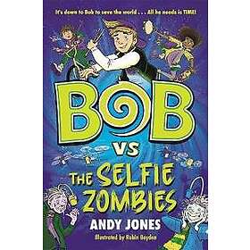 Bob vs the Selfie Zombies