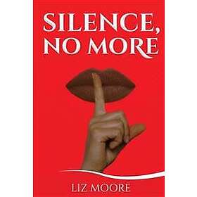 Silence, No More