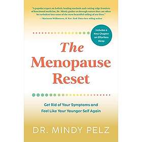 The Menopause Reset: Get Rid of Your Symptoms and Feel Like Your Younger Self Ag