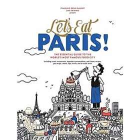 Franois-Rgis Gaudry: Let's Eat Paris!