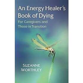 An Energy Healer's Book of Dying