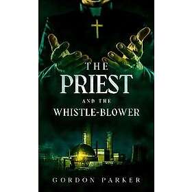 The Priest And The Whistleblower - Hitta Bästa Pris På Prisjakt