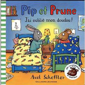 Pip et Prune J'ai oublié mon doudou!