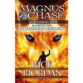 Magnus Chase og de nordiske guder (1) Kampen om sommersværdet