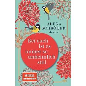 Bei euch ist es immer so unheimlich still