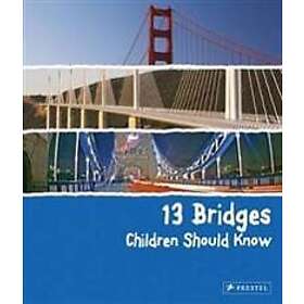 13 Bridges Children Should Know