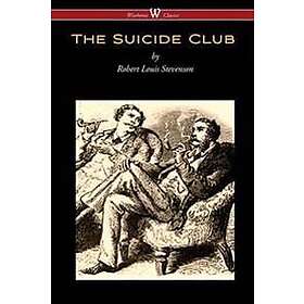 The Suicide Club (Wisehouse Classics Edition)