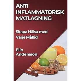 Anti Inflammatorisk Matlagning