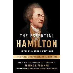 The Essential Hamilton: Letters & Other Writings