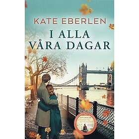 Kate Eberlen: I alla våra dagar