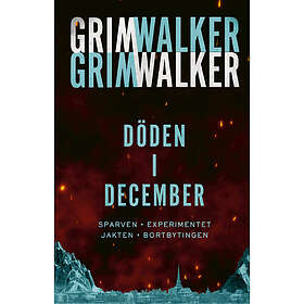 Leffe Grimwalker, Caroline Grimwalker: Döden i December: Sparven, Experimentet, Jakten och Bortbytingen