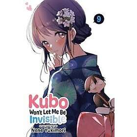 Nene Yukimori: Kubo Won't Let Me Be Invisible, Vol. 9