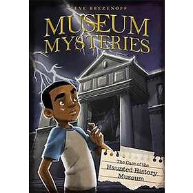 The Case of the Haunted History Museum