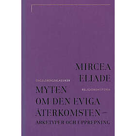 Myten om den eviga återkomsten : arketyper och upprepning