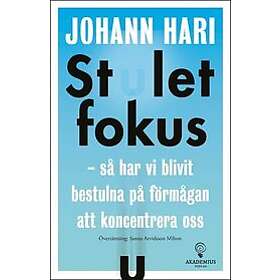 Stulet fokus så har vi blivit bestulna på förmågan att koncentrera oss