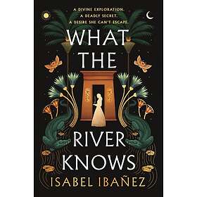 What the River Knows