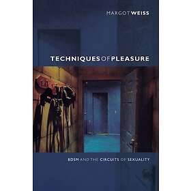 Techniques of Pleasure BDSM and the Circuits of Sexuality