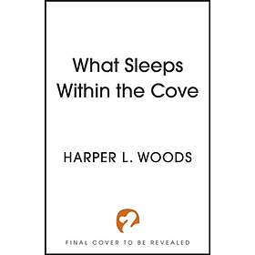 What Sleeps Within the Cove your next fantasy romance obsession! (Of Flesh and B