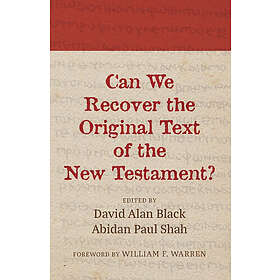 Can We Recover the Original Text of the New Testament?