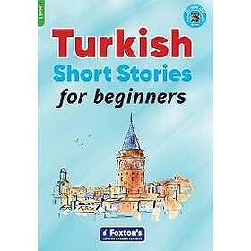 Turkish Short Stories for Beginners Based on a comprehensive grammar and vocabulary framework (CEFR A1) with quizzes full answer key and onl