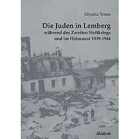 Die Juden in Lemberg während des Zweiten Weltkriegs und im Holocaust 1939-1944.