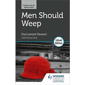 Men Should Weep by Ena Lamont Stewart: School Edition