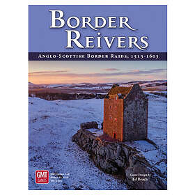 Border Reivers: Anglo-Scottish Border Raids, 1513-1603