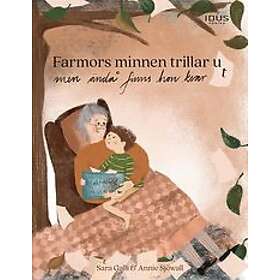 Farmors minnen trillar ut men ändå finns hon kvar Svenska Inbunden