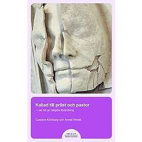 Kallad till präst eller pastor : i en tid av religiös förändring Svenska Häftad