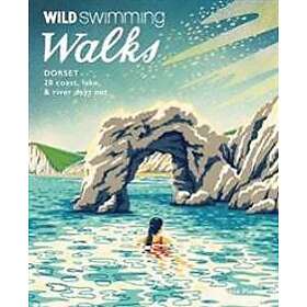 Wild Swimming Walks Dorset & East Devon