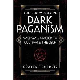The Philosophy of Dark Paganism