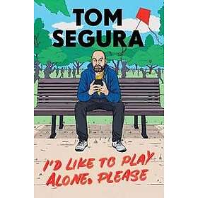 I'd Like to Play Alone, Please