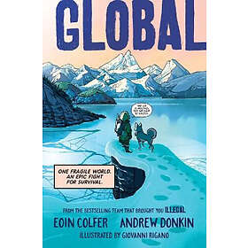 Global: One Fragile World. an Epic Fight for Survival.