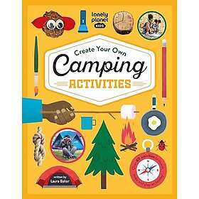 Lonely Planet Kids Create Your Own Camping Activities
