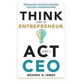 Think Like an Entrepreneur, Act Like a CEO