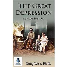 The Great Depression A Short History