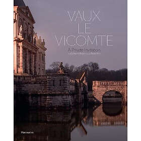 Vaux-le-Vicomte: A Private Invitation