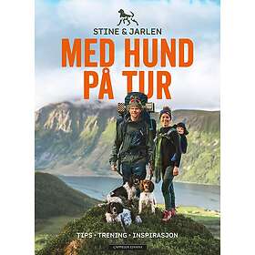 Med hund på tur; tips trening inspirasjon