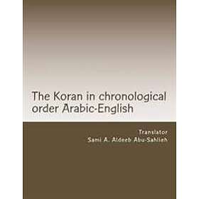 The Koran: Arabic Text with the English Translation: In Chronological Order According to the Azhar with Reference to Variations,