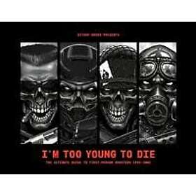 I’m Too Young To Die: The Ultimate Guide to First-Person Shooters 1992–2002 (Collector's Edition)